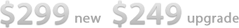 $299 new $249 upgrade
